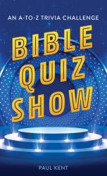 Bible Quiz Show : An a-To-Z Trivia Challenge