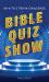 Bible Quiz Show : An a-To-Z Trivia Challenge