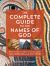 The Complete Guide to the Names of God : Everything You Need to Know about the Father, Son, and Holy Spirit