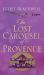 The Lost Carousel of Provence The Lost Carousel of Provence