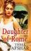 Daughter of Rome Daughter of Rome