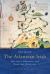 The Atlantean Irish : Ireland's Oriental and Maritime Heritage