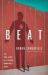 Beat : The True Story of a Suicide Bomb and a Heart