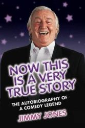 Now This Is a Very True Story : The Autobiography of a Comedy Legend
