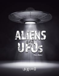 Unexplained Aliens and UFOs, Grades 5 - 9