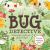 Bug Detective: Amazing Facts, Myths and Quirks of Nature