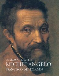 Dialogues with Michelangelo