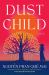 Dust Child : A Novel