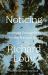 Noticing : Intimate Encounters with the Natural World