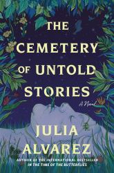 The Cemetery of Untold Stories : A Novel
