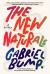 The New Naturals : A Novel The New Naturals : A Novel