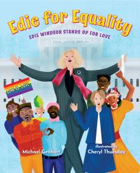 Edie for Equality : Edie Windsor Stands up for Love