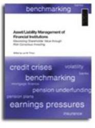 Asset / Liability Management for Financial Institutions : Maximising Shareholder Value Through Risk-Conscious Investing