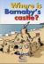 Let's Go to Brittany : Are We Nearly There Yet?: Barnaby at the Beach: Where Is Barnaby's Castle?