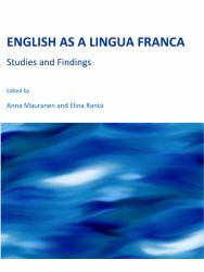English as a Lingua Franca : Studies and Findings