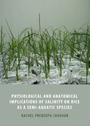 Physiological and Anatomical Implications of Salinity on Rice as a Semi-Aquatic Species