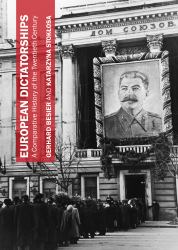 European Dictatorships : A Comparative History of the Twentieth Century