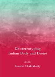 De-Stereotyping Indian Body and Desire
