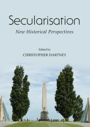 Secularisation : New Historical Perspectives