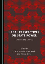 Legal Perspectives on State Power : Consent and Control