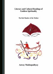 Literary and Cultural Readings of Goddess Spirituality : The Red Shadow of the Mother
