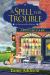 A Spell for Trouble : An Enchanted Bay Mystery