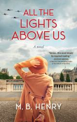 All the Lights above Us : Inspired by the Women of D-Day