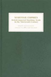 Maritime Empires - British Imperial Maritime Trade in the Nineteenth Century