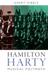 Hamilton Harty : Musical Polymath