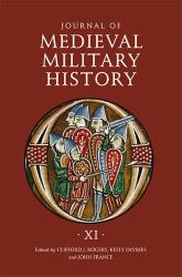 Journal of Medieval Military History : Volume XI