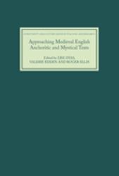 Approaching Medieval English Anchoritic and Mystical Texts