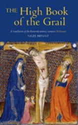 The High Book of the Grail : A Translation of the Thirteenth-Century Romance of Perlesvaus