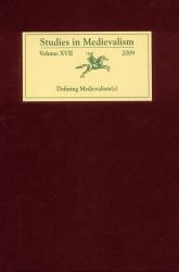 Studies in Medievalism XVII : Defining Medievalism(s)