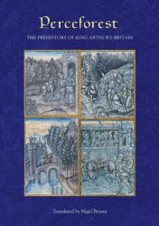 Perceforest : The Prehistory of King Arthur's Britain