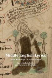 Middle English Lyrics : New Readings of Short Poems