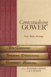 Contextualising Gower: Texts, Books, Heritage