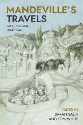 Mandeville's Travels : Race, Religion, Reception
