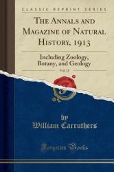 The Annals and Magazine of Natural History, 1913, Vol. 12 : Including Zoology, Botany, and Geology (Classic Reprint)