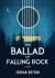 The Ballad of Falling Rock