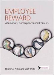 Employee Reward : Alternatives, Consequences and Contexts