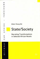 State/Society : Narrating Transformations in Selected African Novels