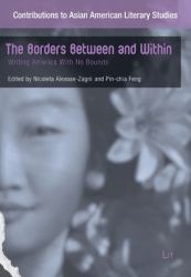 Borders Between and Within : Writing America with No Bounds