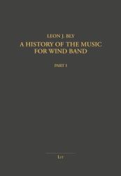A History of the Music for Wind Band