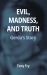 Evil, Madness, and Truth : Gerda's Story