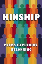 Kinship : Poems Exploring Belonging