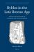 Byblos in the Late Bronze Age : Interactions Between the Levantine and Egyptian Worlds