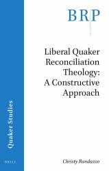 Liberal Quaker Reconciliation Theology: a Constructive Approach