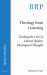 Theology from Listening: Finding the Core of Liberal Quaker Theological Thought Theology from Listening: Finding the Core of Liberal Quaker Theological Thought