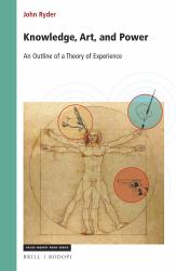 Knowledge, Art, and Power : An Outline of a Theory of Experience