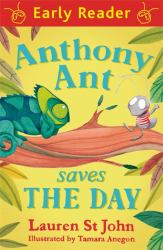 Anthony Ant Saves the Day : (Early Reader)